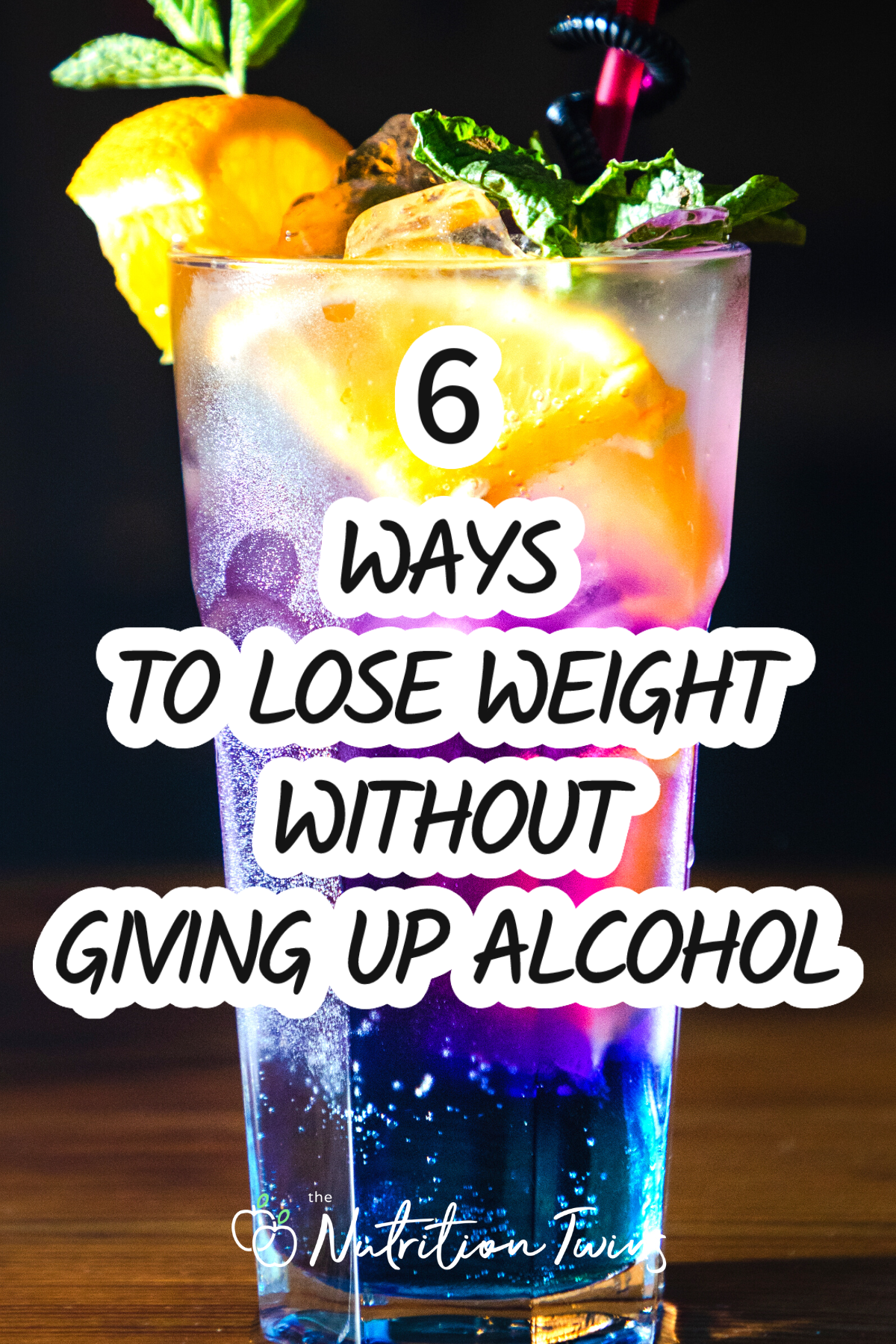 6 clever ways to lose weight without giving up alcohol.