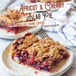 Apricot Cherry Slab Pie | Apricot Cherry Pie