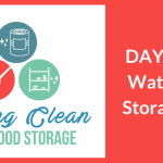 Spring Clean Your Food Storage DAY 3: WATER STORAGE