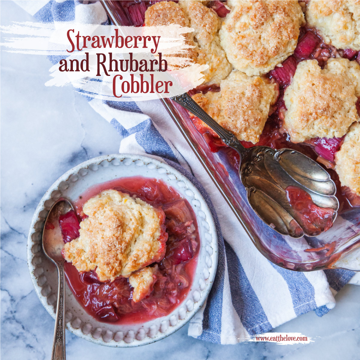 Strawberry Rhubarb Cobbler | Eat the Love