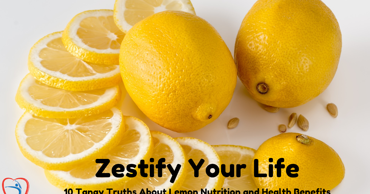 10 Tangy Truths About Lemon Nutrition and Health Benefits