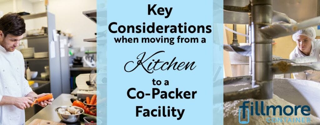 Key Considerations When Moving from a Kitchen to a Co-Packing Facility Fillmore Container