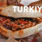 Turkish Street Food: 15 Dishes to Try in Istanbul