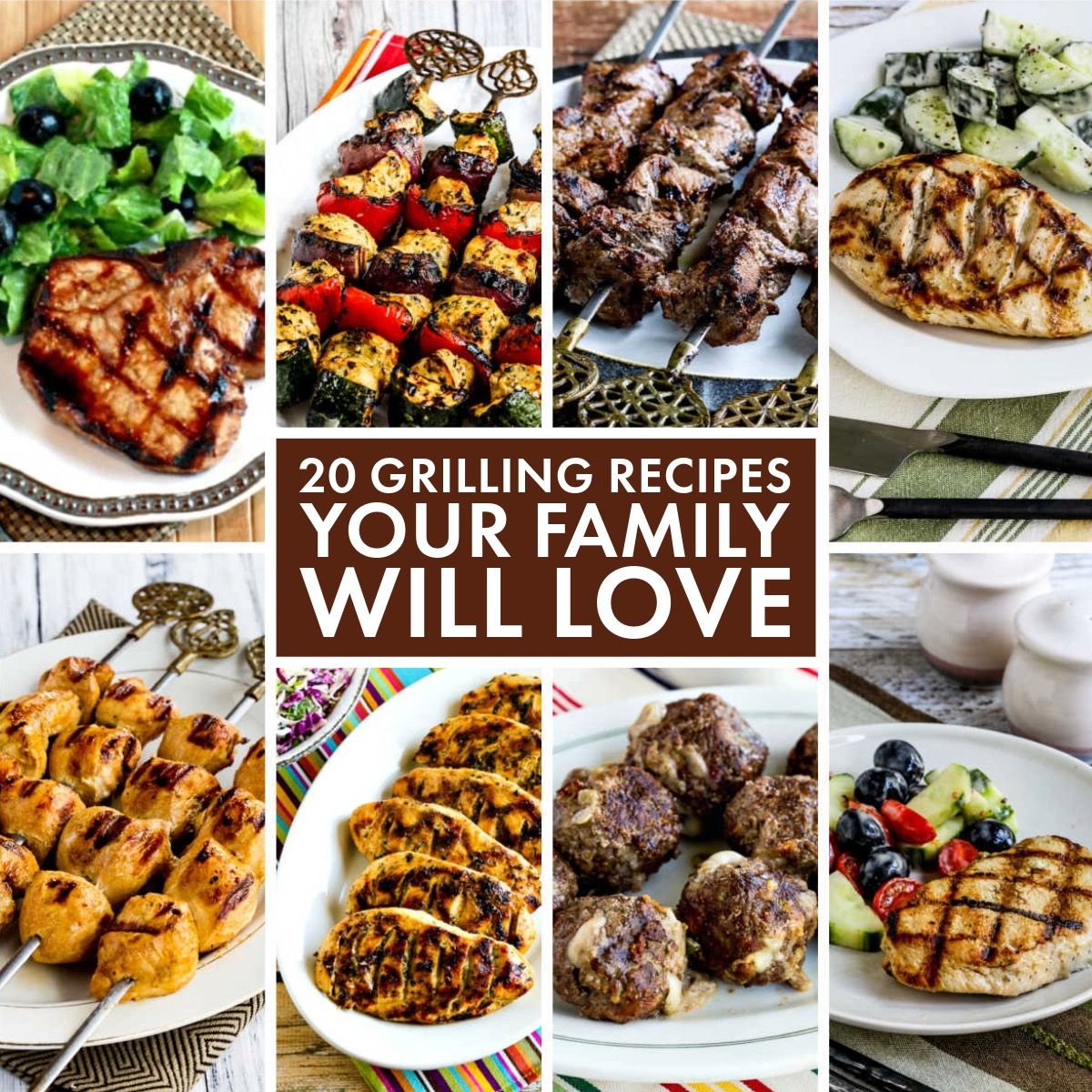 20 Grilling Recipes Your Family Will Love collage of featured recipes with text overlay.