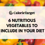 6 Nutritious Vegetables to Include in Your Diet