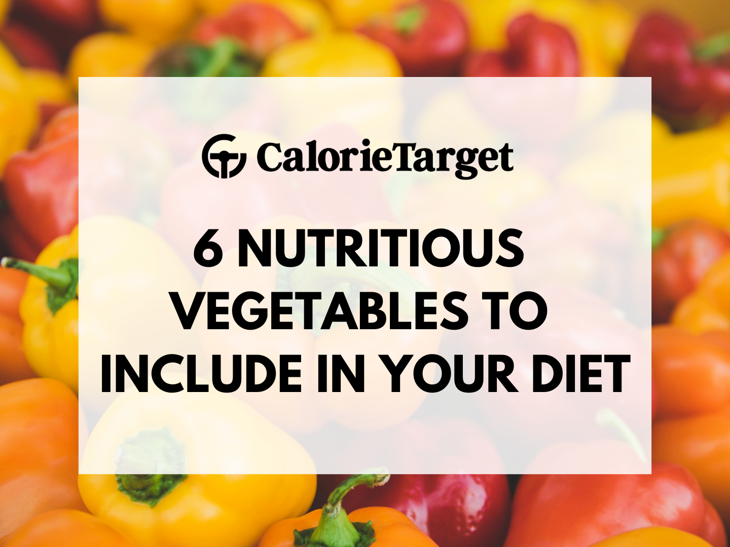 6 Nutritious Vegetables to Include in Your Diet