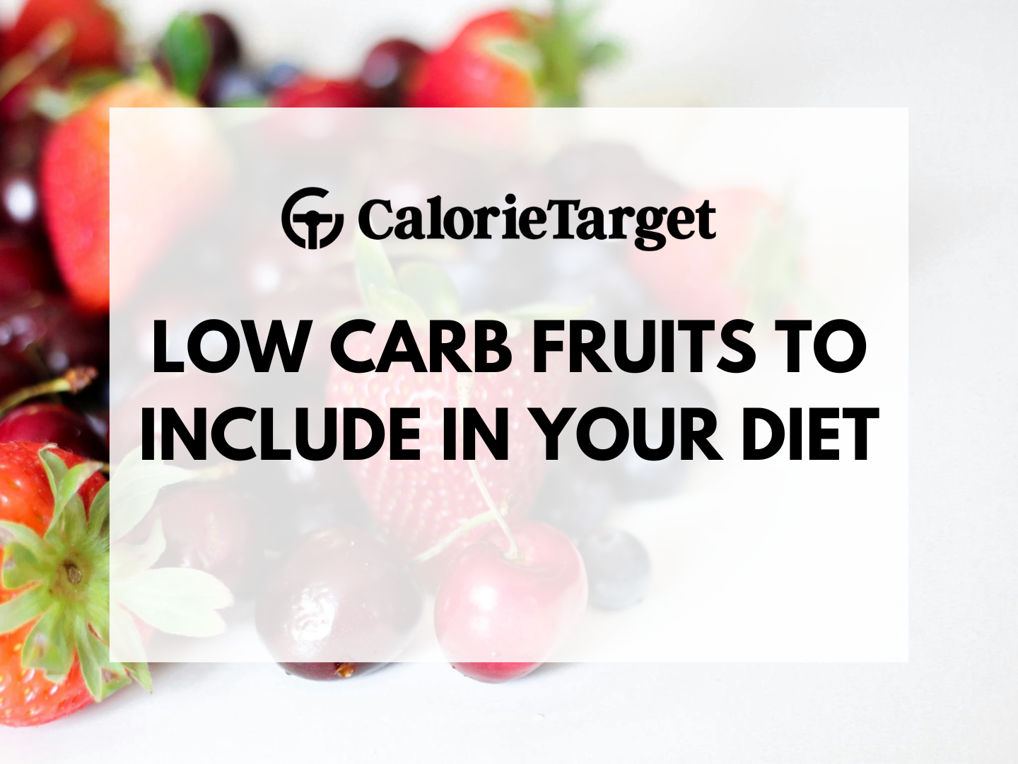 Low carb fruits to include in your diet