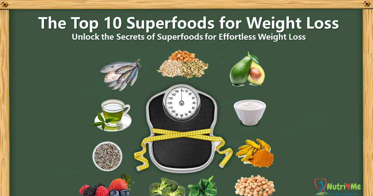 Unlock the Secrets of Superfoods for Effortless Weight Loss