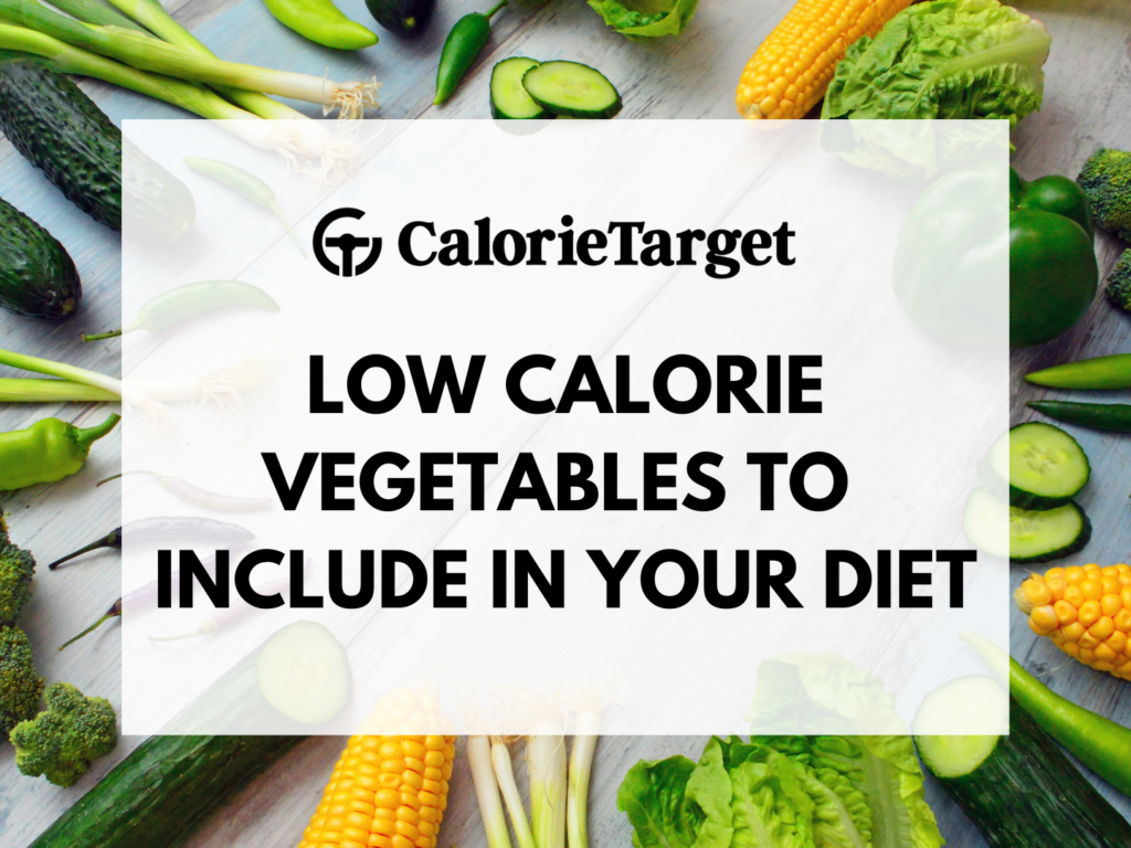 low calorie vegetables to include in your diet