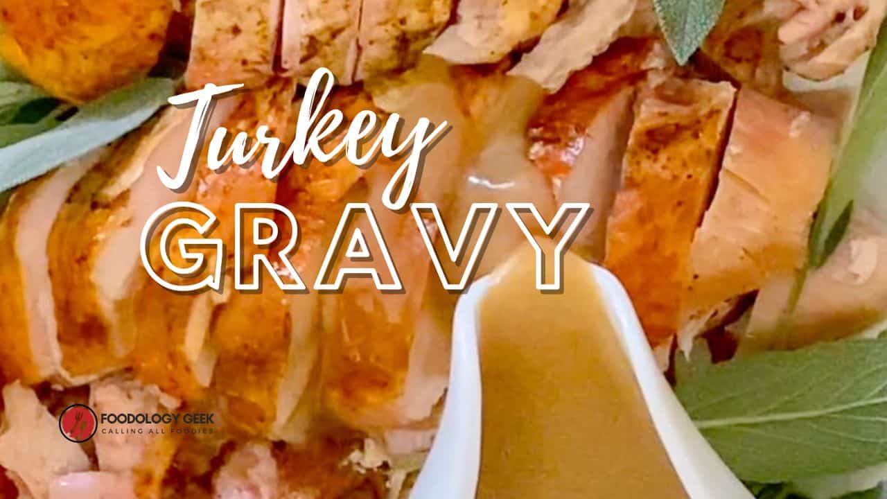 Turkey Gravy Recipe - Foodology Geek